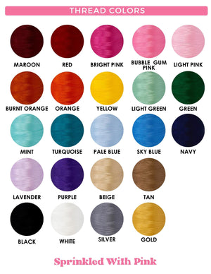 Thread color options for embroidery customization, including a vibrant selection of 24 colors such as Maroon, Bright Pink, Bubble Gum Pink, Burnt Orange, Yellow, Mint, Lavender, Silver, and more. Ideal for creating personalized designs.