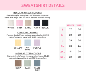 Detailed sweatshirt color chart showcasing a range of fleece and comfort color options, including White, Pink, Sand, Navy, Black, Yellow, Light Blue, Purple, Clay, Sage, and Slate Blue. Includes size measurements for Small to 3XL with length, width, and sleeve dimensions for a perfect fit.